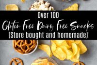 150 Essential Gluten Free Dairy Free Snacks Homemade and Store Bought